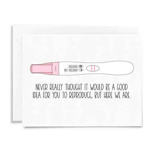 Pregnancy Test Good Idea to Reproduce Greeting Card